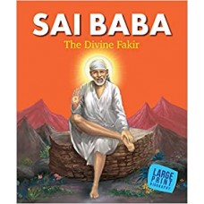 Large Print: Sai Baba The Divine Fakir